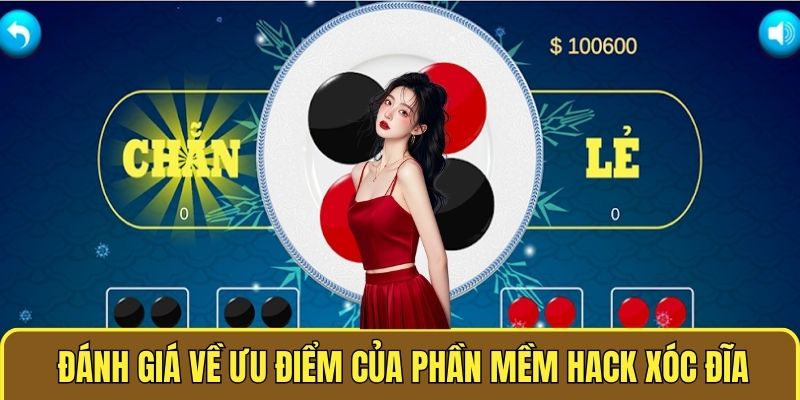 Phần Mềm Hack Xóc Đĩa - Cập Nhật Tool Mới Nhất Năm 2025 2 Đánh giá về ưu điểm của Phần mềm hack xóc đĩa
