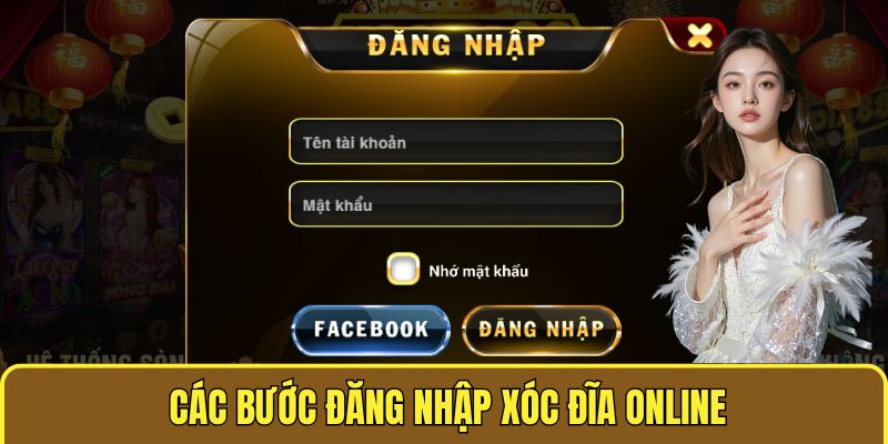 Đăng Nhập Xóc Đĩa Online - Trải Nghiệm Cá Cược Hot Nhất 2025 1 Quy trình đăng nhập XÓC ĐĨA ONLINE